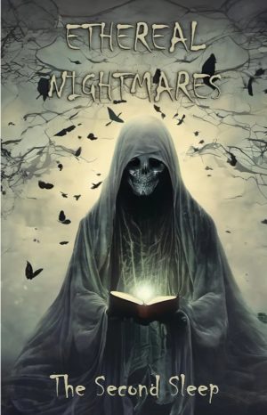 Ethereal Nightmares: The Second Sleep