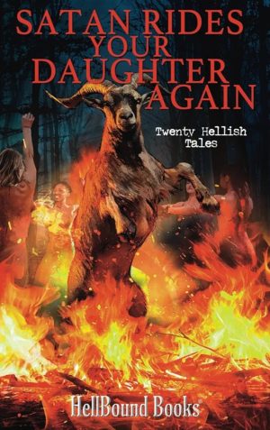 Hellbound Books Satan Rides Your Daughter Again
